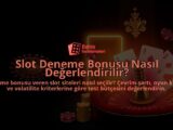 Slot-Deneme-Bonusu-Nasil-Degerlendirilir-overlay-1788171661.jpg