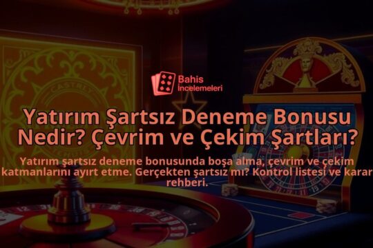 Yatirim-Sartsiz-Deneme-Bonusu-Nedir-Cevrim-ve-Cekim-Sartlari-overlay-1788246955.jpg